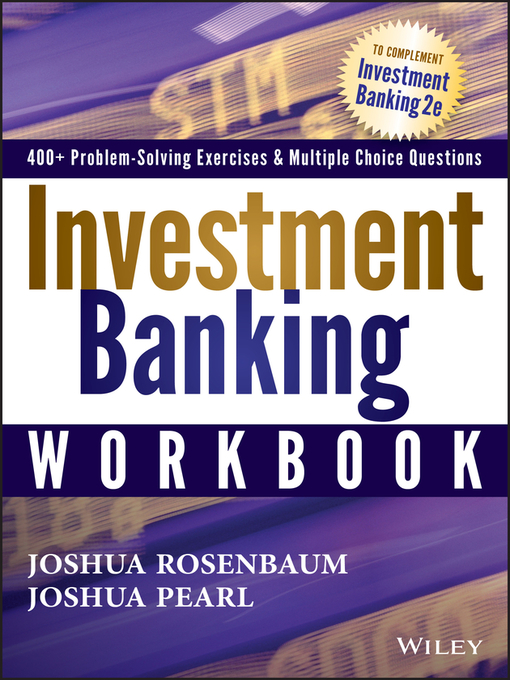 Title details for Investment Banking Workbook by Joshua Rosenbaum - Available